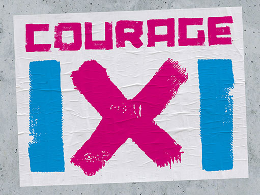 Courage – Mach dich gerade