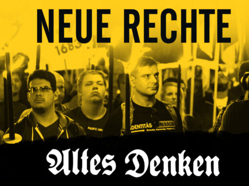 Neue Rechte, altes Denken